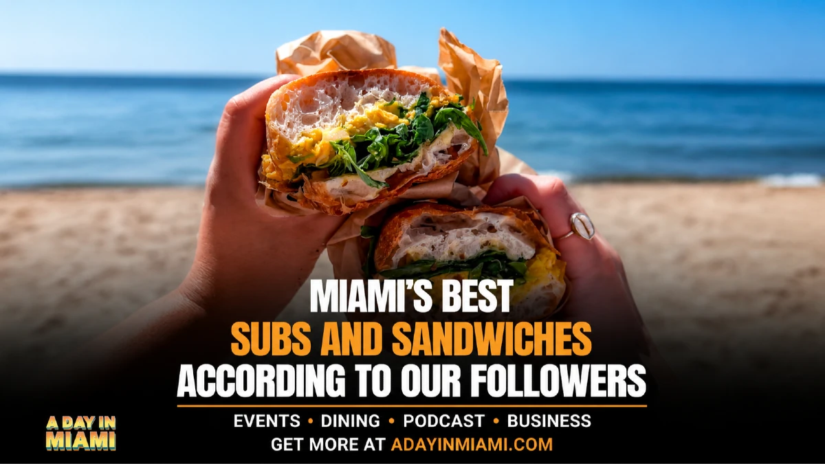 MIAMI'S BEST SUBS AND SANDWICHES ACCORDING TO OUR FOLLOWERS