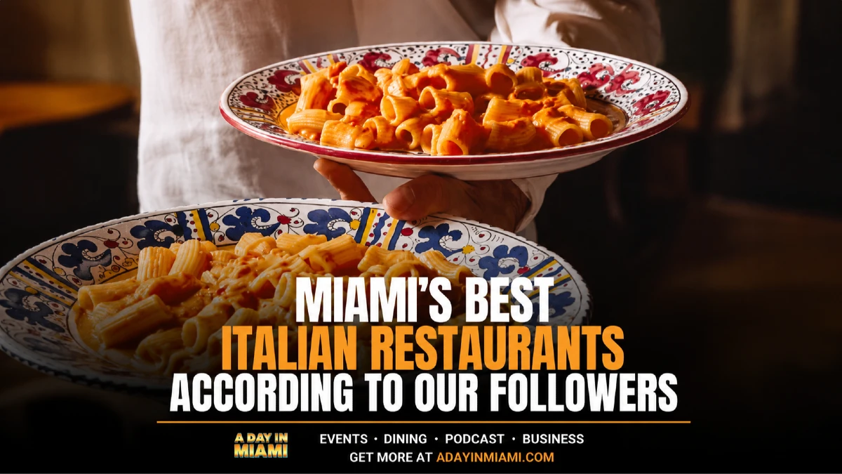 MIAMI'S BEST ITALIAN RESTAURANTS ACCORDING TO OUR FOLLOWERS