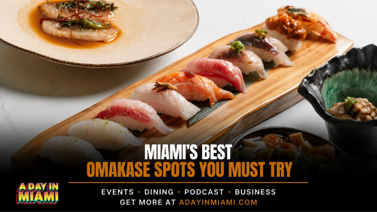 MIAMI'S BEST OMAKASE SPOTS YOU MUST TRY